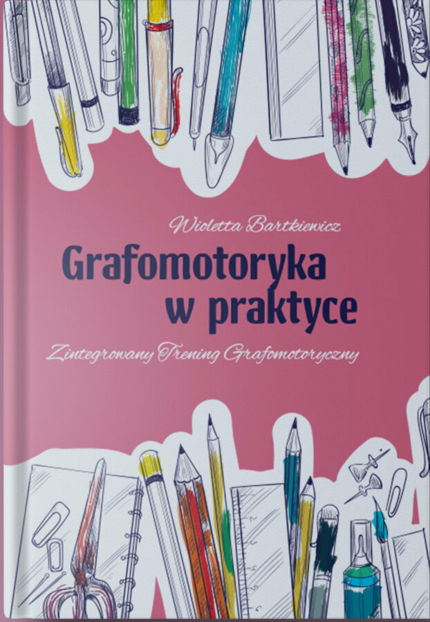 Grafomotoryka w praktyce. Wioletta Bartkiewicz
