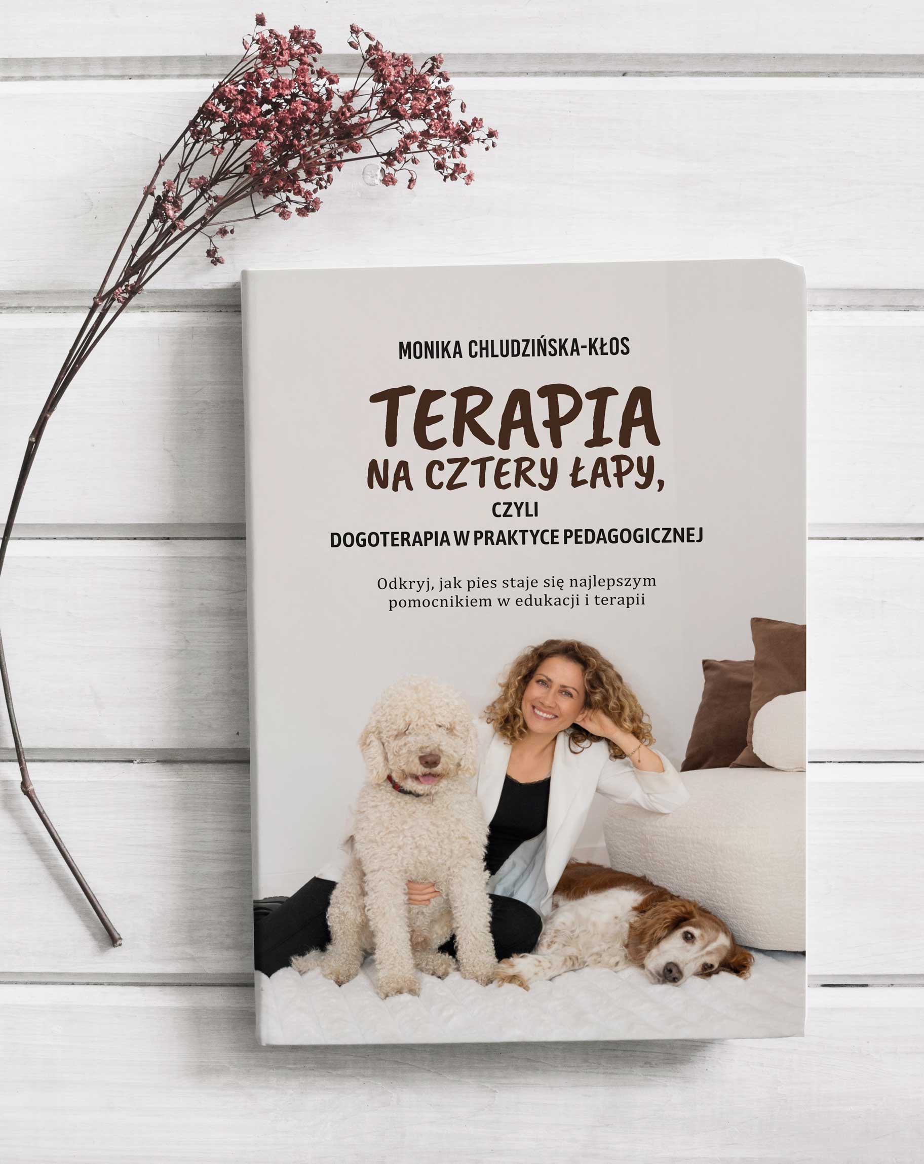 TERAPIA NA CZTERY ŁAPY, CZYLI DOGOTERAPIA W PRAKTYCE PEDAGOGICZNEJ